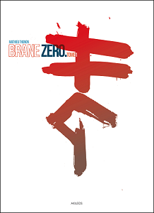 Brane Zéro - Tome 1