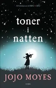 «Toner i natten» by Jojo Moyes