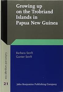Growing up on the Trobriand Islands in Papua New Guinea