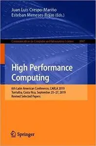 High Performance Computing: 6th Latin American Conference, CARLA 2019