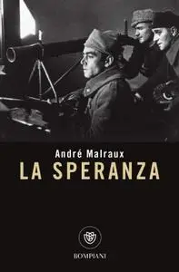 André Malraux - La speranza