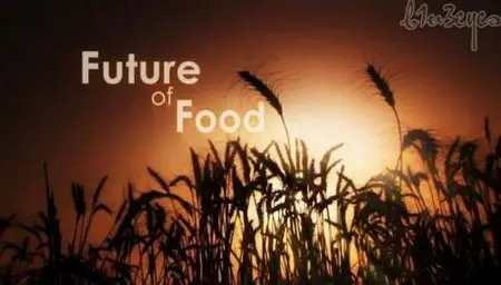 BBC - Future of Food (2009) [Included Eng Sub]