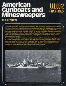 American Gunboats and Minesweepers (World War 2 Fact Files)