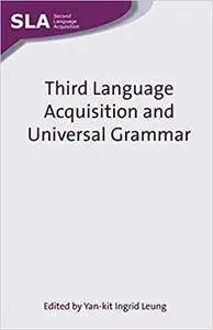 Third Language Acquisition and Universal Grammar (Repost)