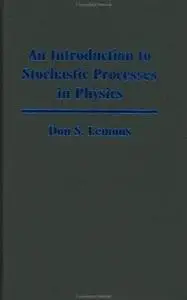 An Introduction to Stochastic Processes in Physics