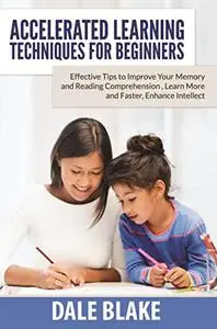 Accelerated Learning Techniques For Beginners