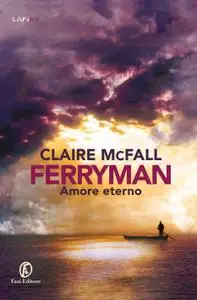 Claire McFall - Ferryman. Amore eterno