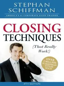 Closing Techniques (That Really Work!), 4 edition