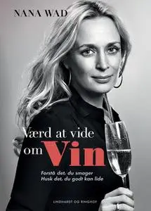 «Værd at vide om VIN» by Nana Wad