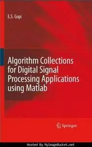 Algorithm Collections for Digital Signal Processing Applications Using Matlab 
