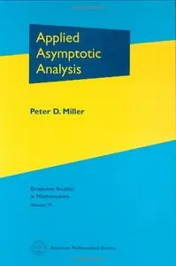 Applied Asymptotic Analysis (Graduate Studies in Mathematics)