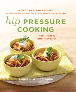 Hip Pressure Cooking: Fast, Fresh, and Flavorful (Repost)