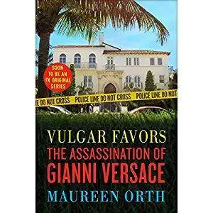 Vulgar Favors: The Assassination of Gianni Versace [Audiobook]