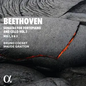 Bruno Cocset & Maude Gratton - Beethoven: Sonatas for Fortepiano and Cello, Vol. 1 (2022)
