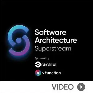 Software Architecture Superstream: Software Architecture Fundamentals