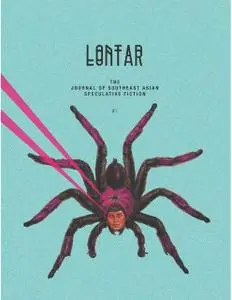 «Lontar: The Journal of Southeast Asian Speculative Fiction – Issue 1» by Jason Erik Lundberg