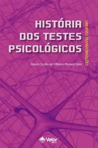 «História dos Testes Psicológicos» by Maria Cecilia de Vilhena Moraes Silva