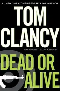 Clancy, Tom & Blackwood, Grant - Jack Ryan Jr 02 - Dead or Alive
