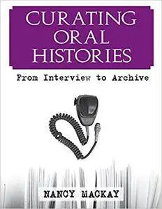 Curating Oral Histories: from interview to archive