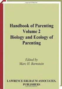 Handbook of Parenting: Biology and ecology of parenting