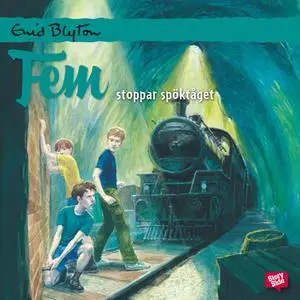 «Fem stoppar spöktåget» by Enid Blyton