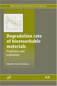 Degradation Rate of Bioresorbable Materials: Prediction and Evaluation (repost)