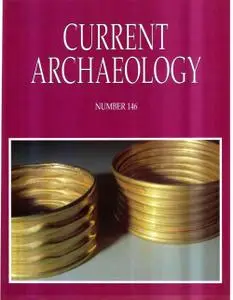 Current Archaeology - Issue 146