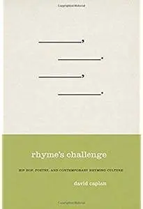 Rhyme's Challenge: Hip Hop, Poetry, and Contemporary Rhyming Culture [Repost]
