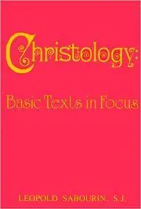 Christology: Basic Texts in Focus
