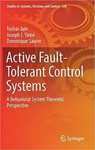 Active Fault-Tolerant Control Systems: A Behavioral System Theoretic Perspective