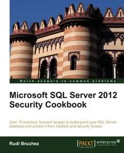 Microsoft SQL Server 2012 Security Cookbook (Repost)