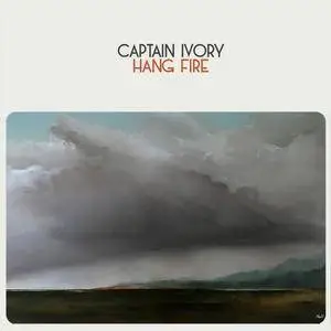 Captain Ivory - Hang Fire (2018)