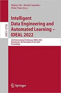 Intelligent Data Engineering and Automated Learning – IDEAL 2022: 23rd International Conference, IDEAL 2022, Manchester,