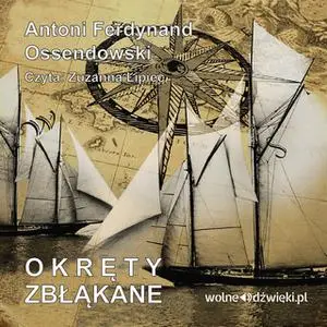 «Okręty zbłąkane» by Antoni Ferdynand Ossendowski