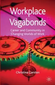 Workplace Vagabonds: Career and Community in Changing Worlds of Work (repost)