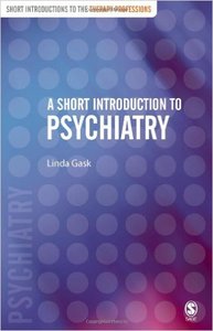 A Short Introduction to Psychiatry (Short Introductions to the Therapy Professions) 1st Edition