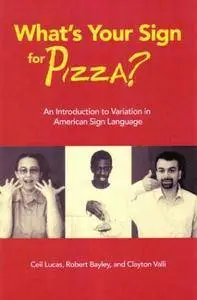 What's Your Sign for Pizza?: An Introduction to Variation in American Sign Language (Repost)