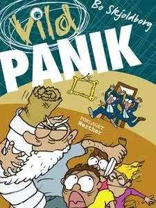 «Vild panik» by Bo Skjoldborg