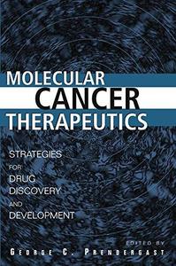 Molecular Cancer Therapeutics: Strategies for Drug Discovery and Development