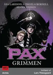 «PAX 2: Grimmen» by Åsa Larsson,Ingela Korsell,Henrik Jonsson