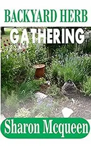 Backyard Herb Gathering: A guide to seamless backyard herb gathering