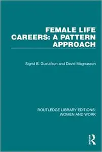 Female Life Careers: A Pattern Approach