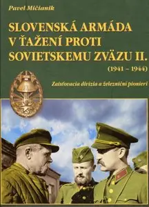 Slovenská armáda v ťažení proti Sovietskemu zväzu (1941-1944) II.: Zaisťovacia divízia a železniční pionieri