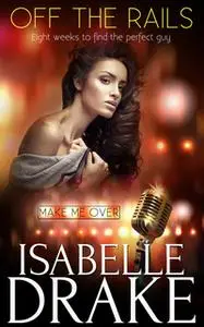 «Off the Rails» by Isabelle Drake