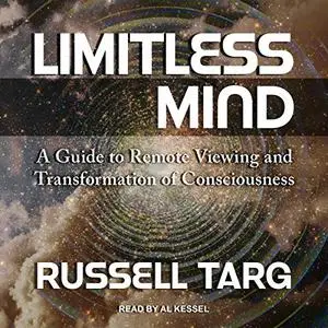 Limitless Mind: A Guide to Remote Viewing and Transformation of Consciousness [Audiobook]