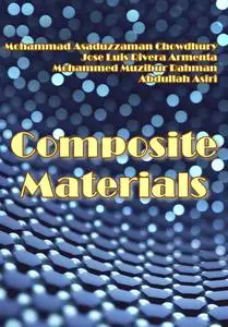 "Composite Materials" ed. by Mohammad Asaduzzaman Chowdhury, et al.