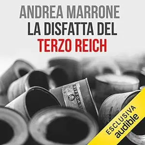 «La disfatta del Terzo Reich» by Andrea Marrone