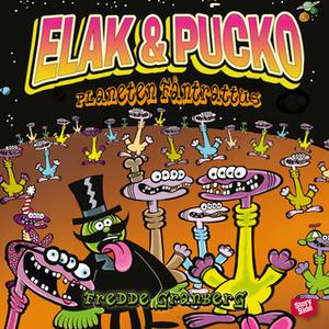 «Elak & Pucko - planeten Fåntrattus» by Fredde Granberg