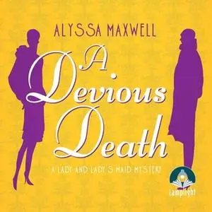 «A Devious Death» by Alyssa Maxwell