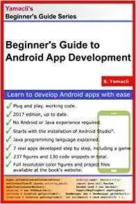 Beginner's Guide to Android App Development: A Practical Approach for Beginners